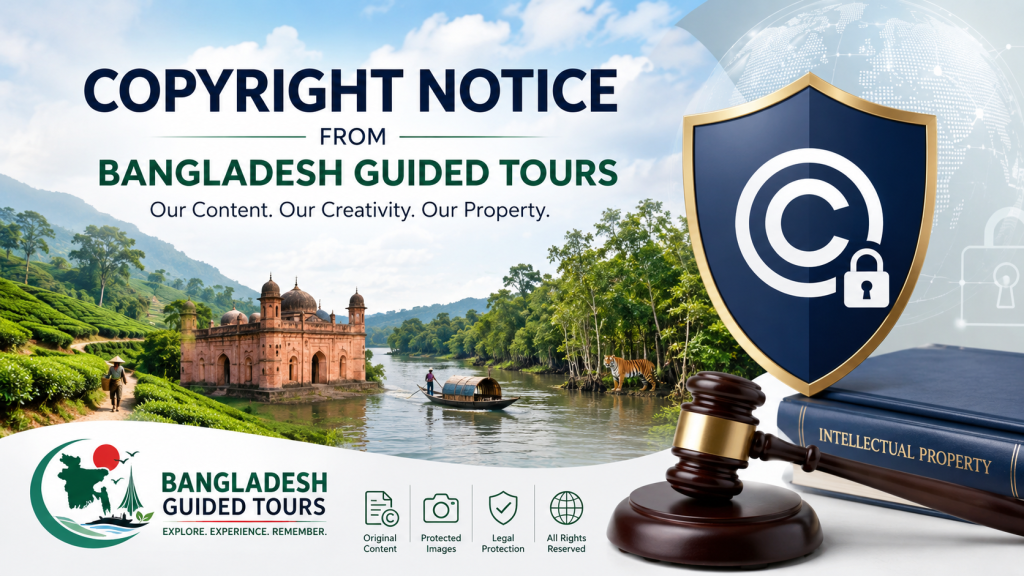 Copyright Notice Bangladesh Guided Tours protecting website content, travel photos, logo, and intellectual property in Bangladesh