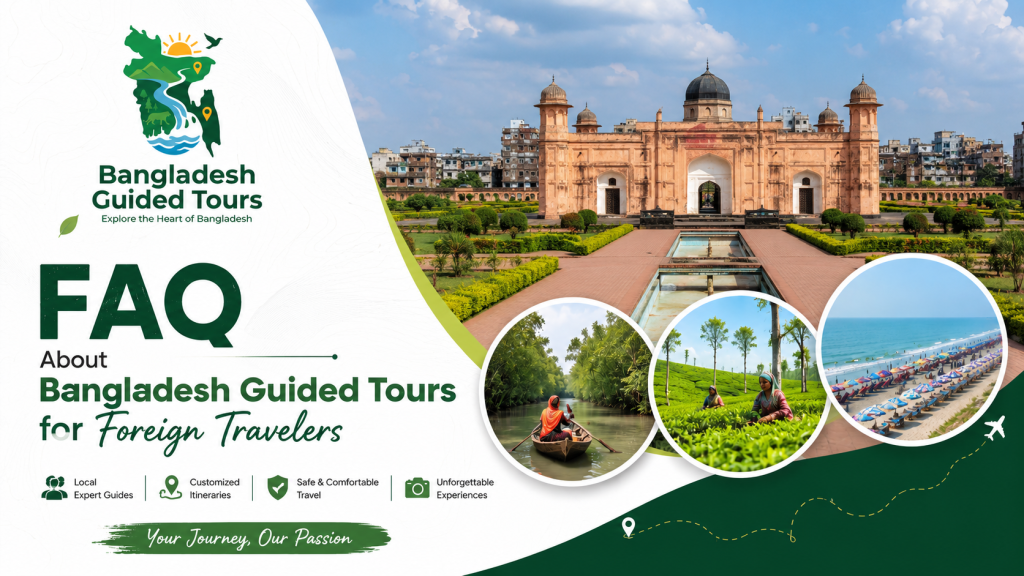 FAQ about Bangladesh Guided Tours for foreign travelers featuring Lalbagh Fort, Sundarbans, tea gardens, Cox's Bazar, and Bangladesh Guided Tours logo